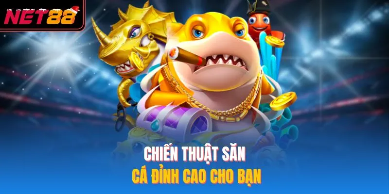Bắn Cá Long Vương NET88 – Trải Nghiệm Giải Trí Cực Đỉnh 2026 Chiến thuật săn cá đỉnh cao cho bạn