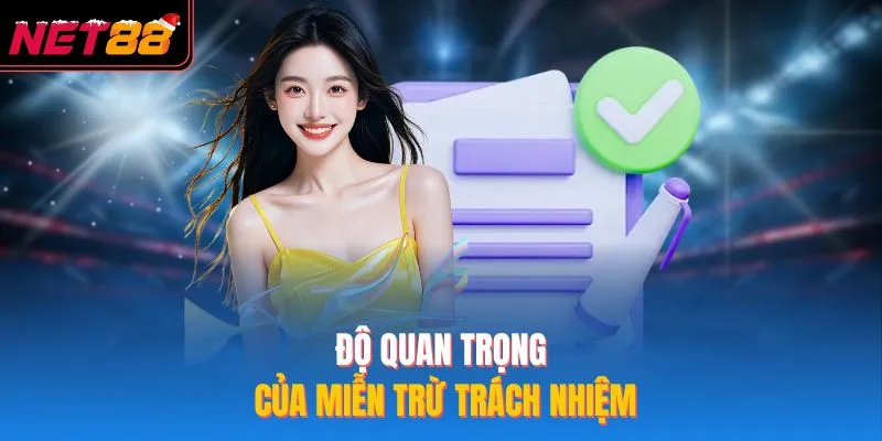 Miễn Trừ Trách Nhiệm Được Nhà Cái NET88 Ban Hành Năm 2026 Độ quan trọng của miễn trừ trách nhiệm
