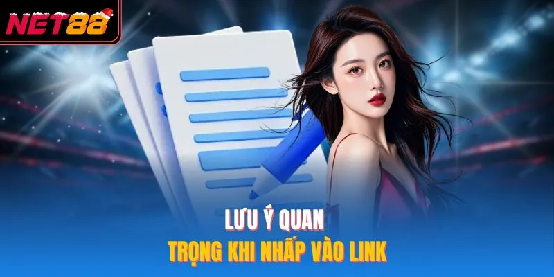 Lưu ý quan trọng khi nhấp vào link
