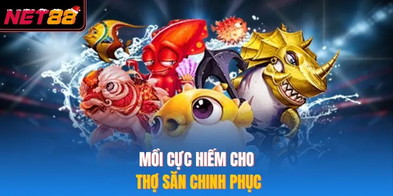 Bắn Cá Long Vương NET88 – Trải Nghiệm Giải Trí Cực Đỉnh 2026 Mồi cực hiếm cho thợ săn chinh phục