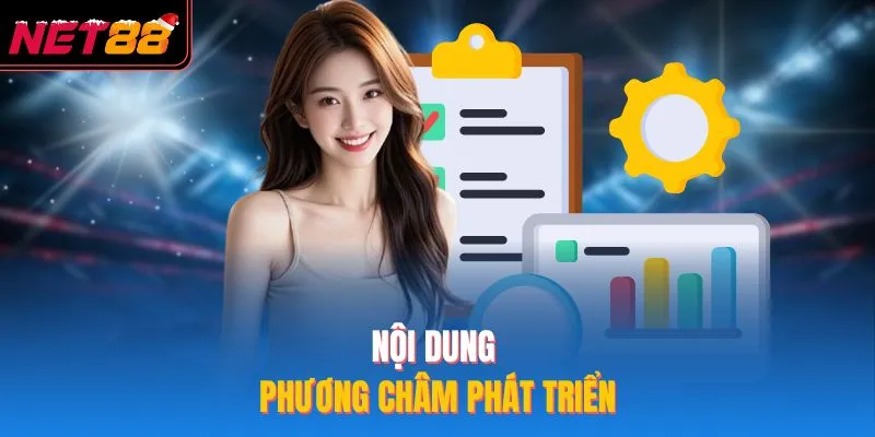 Giới Thiệu NET88 - Nhà Cái Cá Cược Trực Tuyến Số 1 Châu Á Nội dung phương châm phát triển