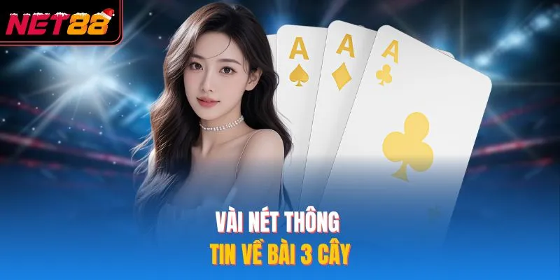 Vài nét thông tin về bài 3 cây