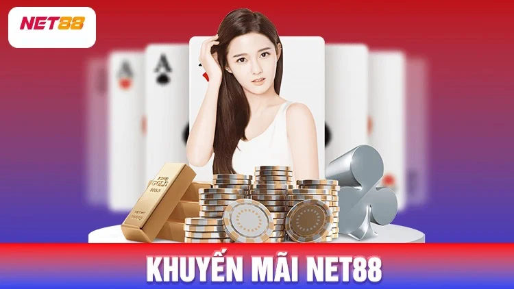 Những chương trình khuyến mãi hấp dẫn chỉ có tại NET88